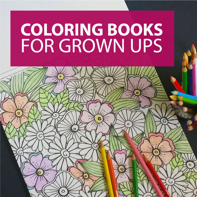 FIVE BENEFITS OF COLORING BOOKS FOR GROWN UPS